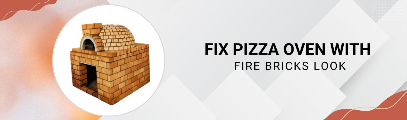 Fix Pizza Oven with Fire Bricks Look